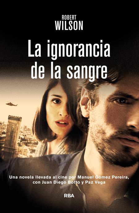 LA IGNORANCIA DE LA SANGRE | 9788498678468 | WILSON , ROBERT