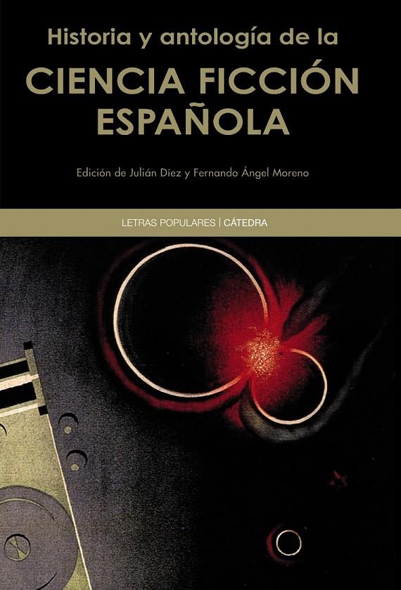 HISTORIA Y ANTOLOGÍA DE LA CIENCIA FICCIÓN ESPAÑOLA | 9788437633374 | VARIOS AUTORES