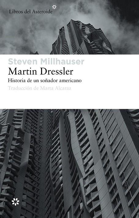 MARTIN DRESSLER. HISTORIA DE UN SOÑADOR AMERICANO | 9788492663453 | MILLHAUSER, STEVEN