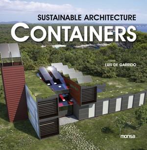 SUSTAINABLE ARCHITECTURE CONTAINERS | 9788415223351 | DE GARRIDO, LUIS