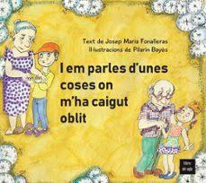 I EM PARLES D'UNES COSES ON M'HA CAIGUT L'OBLIT | 9788481280814 | FONALLERAS, JOSEP MARIA