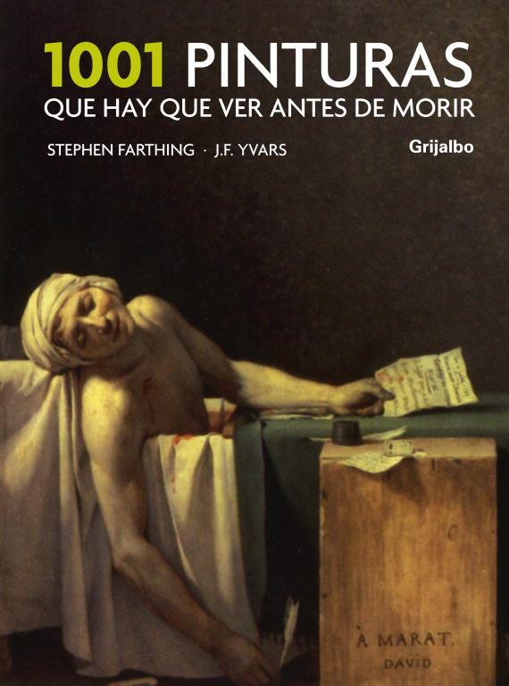 1001 PINTURAS QUE HAY QUE VER ANTES DE MORIR | 9788425341113 | FARTHING,STEPHEN/YVARS,JOSÉ FRANCISCO