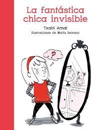 LA FANTÁSTICA CHICA INVISIBLE | 9788494441240 | ARNAL GIL, TXABI