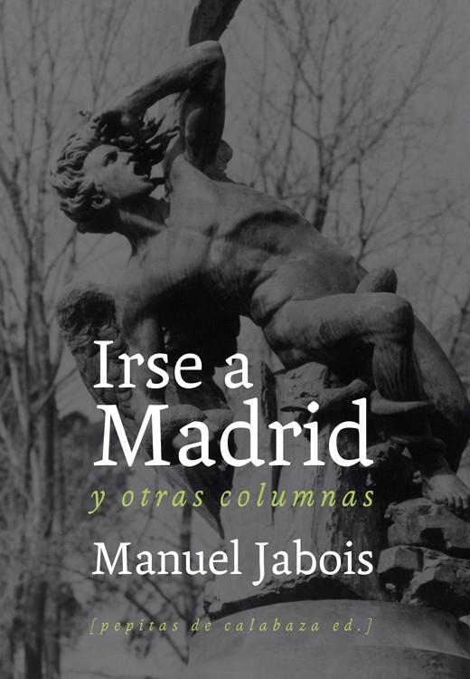 IRSE A MADRID | 9788493834951 | JABOIS SUEIRO, MANUEL