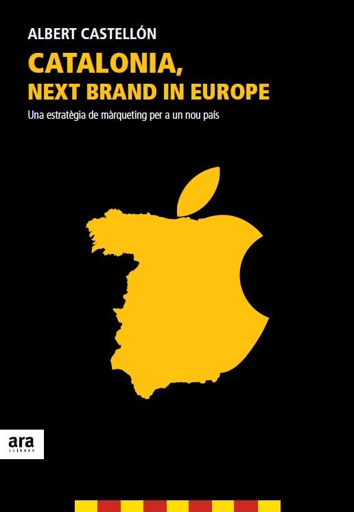 CATALONIA, NEXT BRAND IN EUROPE | 9788415642350 | CASTELLÓN CLARAMUNT, ALBERT