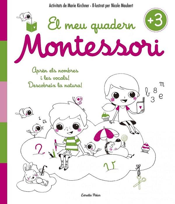 EL MEU QUADERN MONTESSORI +3 | 9788416522194 | MARIE KIRCHNER/NICOLE MAUBERT