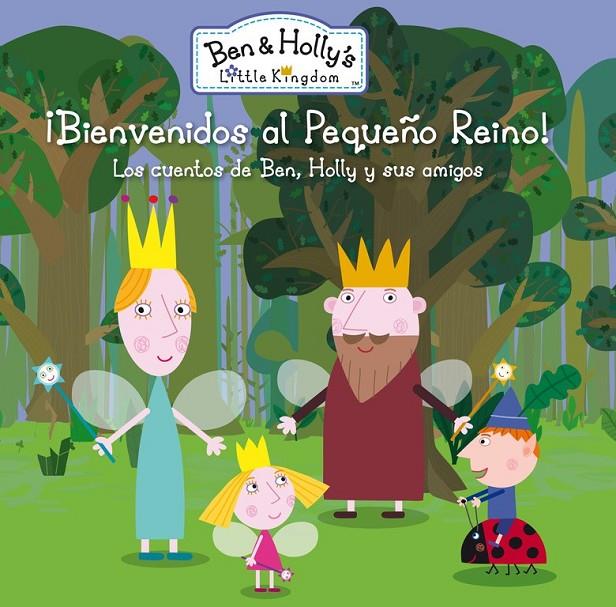 ¡BIENVENIDOS AL PEQUEÑO REINO! (EL PEQUEÑO REINO DE BEN Y HOLLY. PRIMERAS LECTUR | 9788448839055 | VARIOS AUTORES