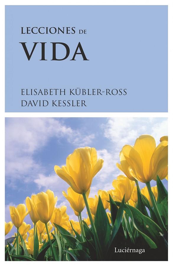 LECCIONES DE VIDA | 9788489957336 | KÜBLER-ROSS, ELISABETH/KESSLER, DAVID