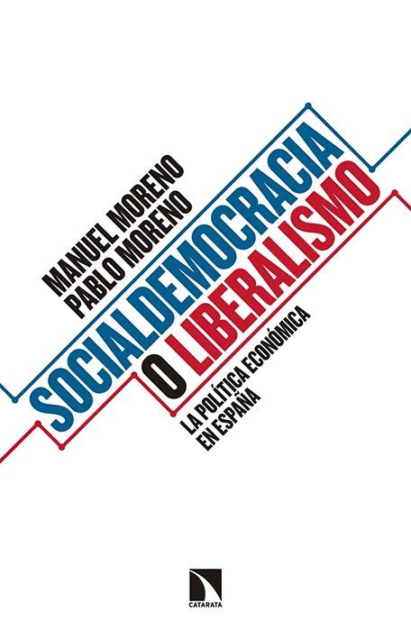 SOCIALDEMOCRACIA O LIBERALISMO | 9788490971017 | MORENO PINEDO, MANUEL/MORENO GARCÍA, PABLO