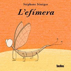 L'EFIMERA | 9788416003655 | SÉNÉGAS, STÉPHANE