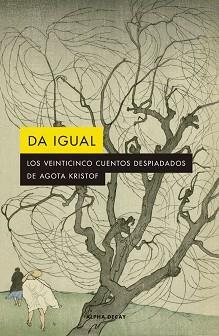 DA IGUAL | 9788412290141 | KRISTOF, AGOTA