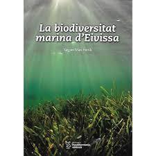 LA BIODIVERSITAT MARINA D'EIVISSA | 9788492951376 | MAS FERRÁ, FRANCISCO JAVIER