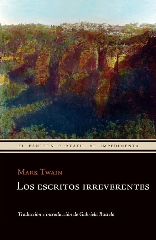 LOS ESCRITOS IRREVERENTES | 9788415130024 | TWAIN, MARK