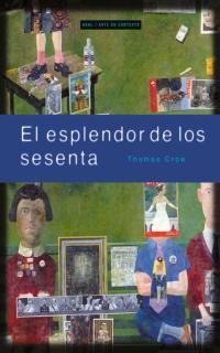 EL ESPLENDOR DE LOS SESENTA | 9788446011538 | CROW, THOMAS