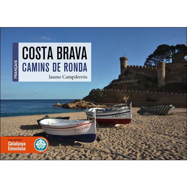 COSTA BRAVA CAMINS DE RONDA CAT | 9788416547791