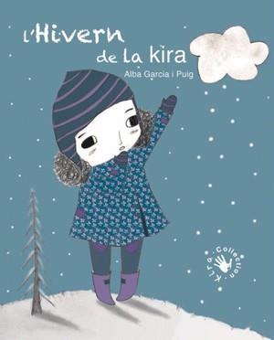 L'HIVERN DE LA KIRA | 9788494166686 | ALBA GARCIA PUIG