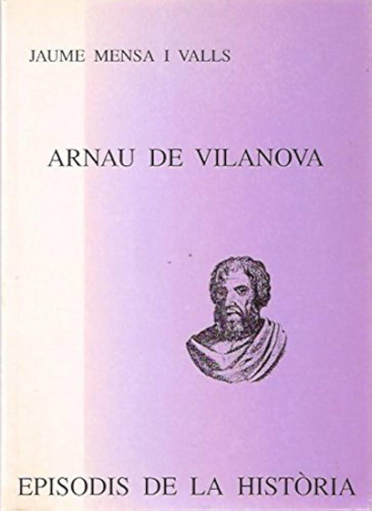 ARNAU DE VILANOVA | 9788423205141 | MENSA I VALLS, JAUME