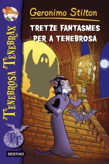 1. TRETZE FANTASMES PER A TENEBROSA | 9788499325569 | GERONIMO STILTON