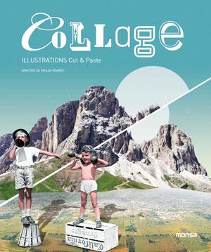 COLLAGE ILLUSTRATIONS CUT & PASTE | 9788415829287 | INSTITUTO MONSA DE EDICIONES S.A.