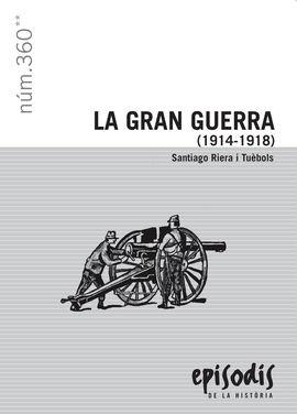 LA GRAN GUERRA (1914-1918) | 9788423207954 | SANTIAGO RIERA I TUÈBOLS