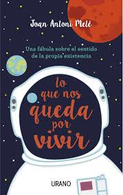 LO QUE NOS QUEDA POR VIVIR | 9788479539894 | JOAN ANTONI MELÉ