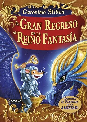 EL GRAN REGRESO AL REINO DE LA FANTASÍA | 9788408159414 | GERONIMO STILTON