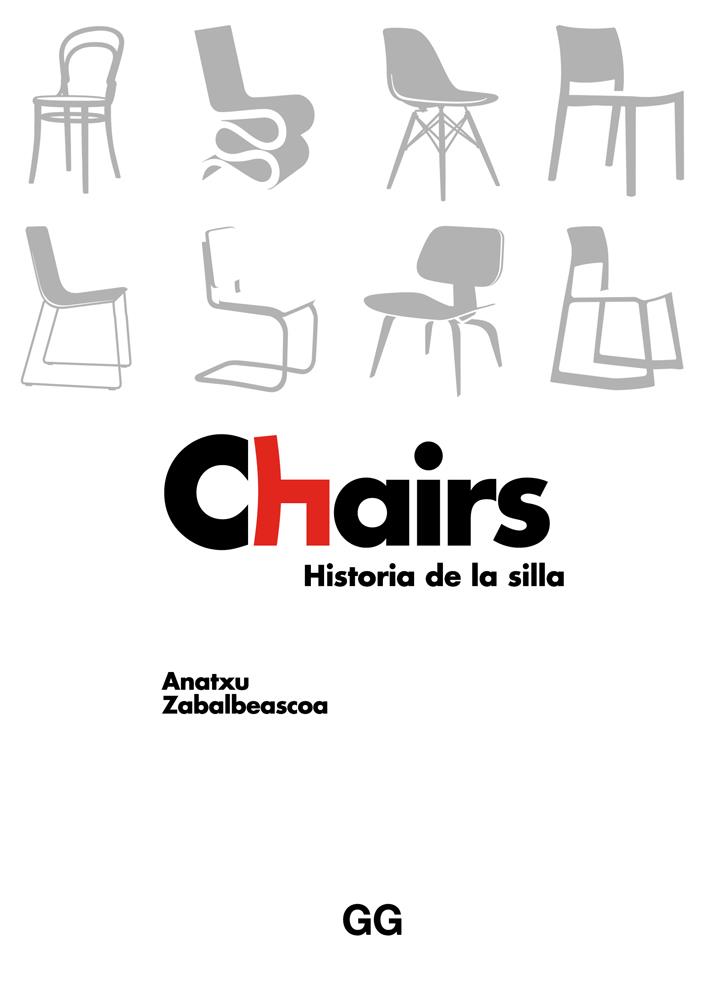 CHAIRS HISTORIA DE LA SILLA | 9788425231162 | ZABALBEASCOA CONCA, ANATXU