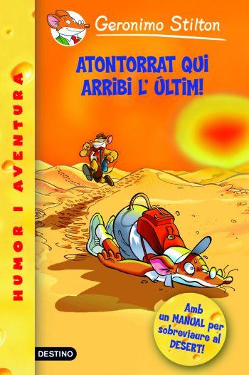 ATONTORRAT QUI ARRIBI L'ÚLTIM! | 9788492790036 | GERONIMO STILTON