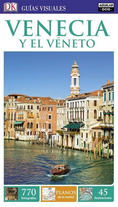 VENECIA Y EL VÉNETO (GUÍAS VISUALES) | 9788403516472 | VARIOS AUTORES