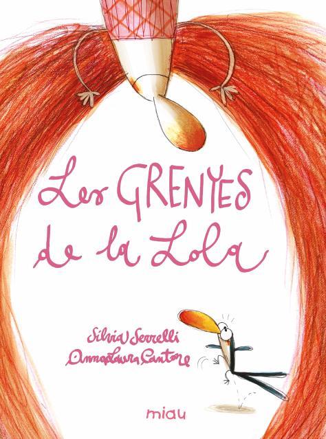 LES GRENYES DE LA LOLA | 9788410208148 | SERRELI, SILVIA/CANTONE, ANNALAURA