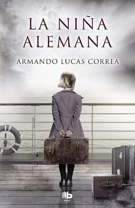 LA NIÑA ALEMANA | 9788490705087 | LUCAS CORREA, ARMANDO