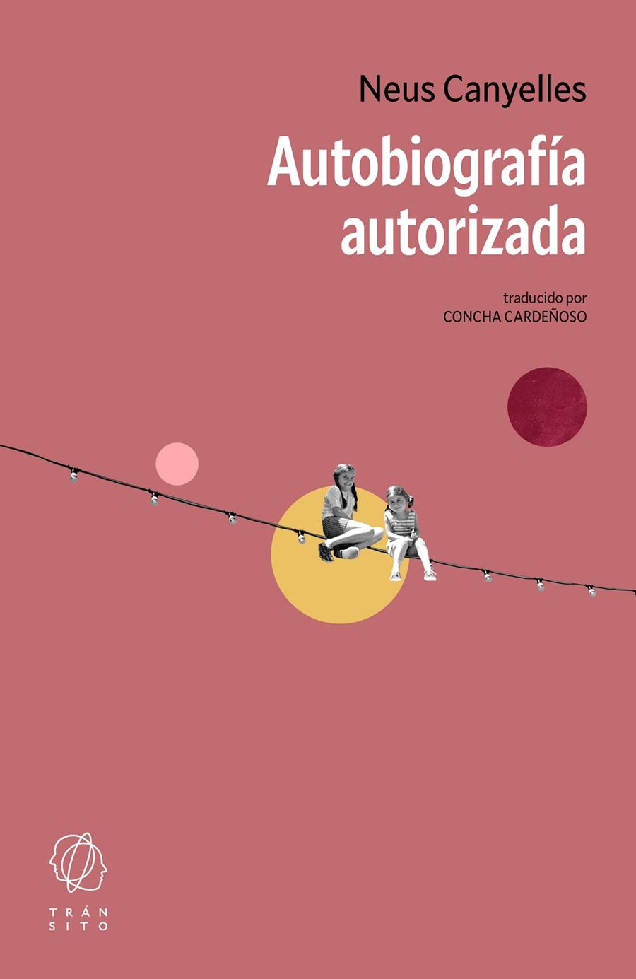 AUTOBIOGRAFÍA AUTORIZADA | 9788412862652 | CANYELLES, NEUS