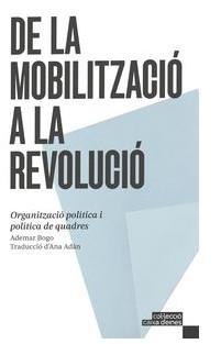 DE LA MOBILITZACIÓ A LA REVOLUCIÓ | 9788412643411 | BOGO, ADEMAR