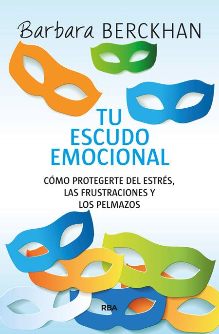 TU ESCUDO EMOCIONAL | 9788490564936 | BERCKHAN , BARBARA