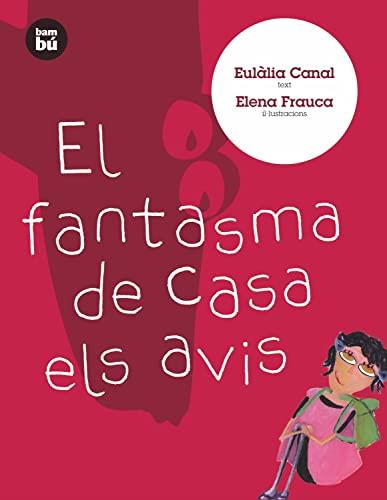 EL FANTASMA DE CASA ELS AVIS | 9788483431009 | CANAL, EULALIA