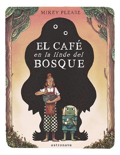 EL CAFE EN LA LINDE DEL BOSQUE | 9788467969535 | MICKEY PLEASE