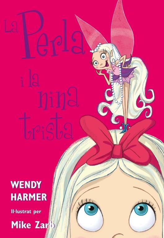 LA PERLA I LA NINA TRISTA (LA PERLA 2) | 9788448821456 | HARMER, WENDY/ZARB, MIKE