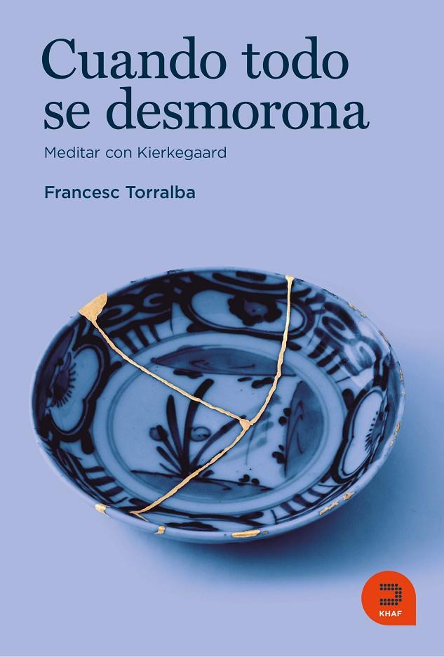 CUANDO TODO SE DESMORONA | 9788415995630 | TORRALBA ROSELLÓ, FRANCESC