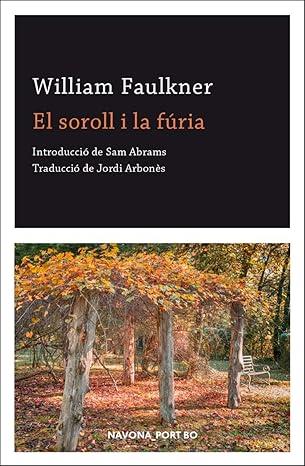 EL SOROLL I LA FURIA | 9788417978891 | FAULKNER, WILLIAM