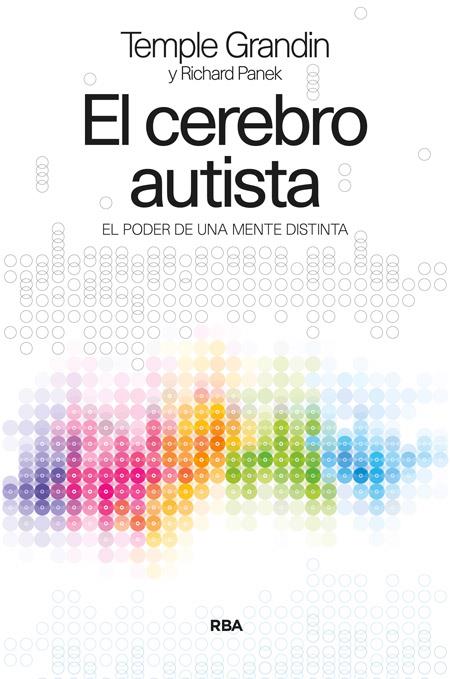 EL CEREBRO AUTISTA | 9788490562871 | PANEK , RICHARD/GRANDIN , TEMPLE