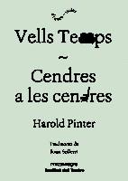 VELLS TEMPS / CENDRES A LES CENDRES | 9788416605835 | PINTER, HAROLD