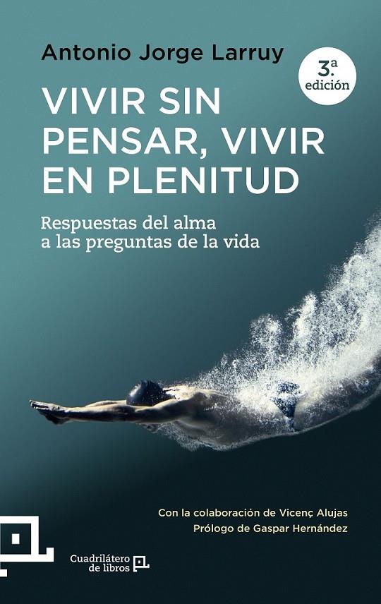 VIVIR SIN PENSAR, VIVIR EN PLENITUD | 9788416012367 | JORGE LARRUY , ANTONIO