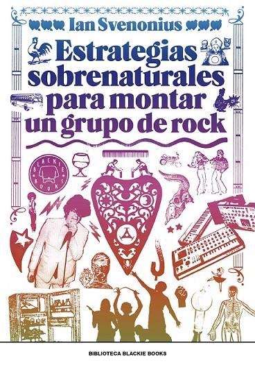 ESTRATEGIAS SOBRENATURALES PARA MONTAR UN GRUPO DE ROCK | 9788417059309 | SVENONIUS, IAN