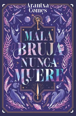 MALA BRUJA NUNCA MUERE | 9788419621443 | COMES, ARANTXA