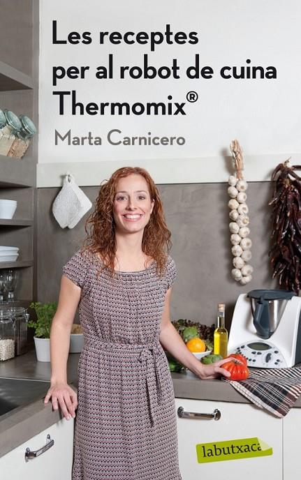 LES RECEPTES PER AL ROBOT DE CUINA THERMOMIX (R) | 9788499304168 | MARTA CARNICERO