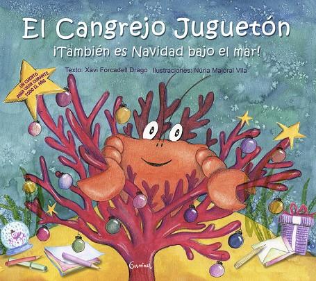 EL CANGREJO JUGUETÓN. ¡TAMBIÉN ES NAVIDAD BAJO EL MAR! | 9788410033016 | FORCADELL DRAGO, XAVI