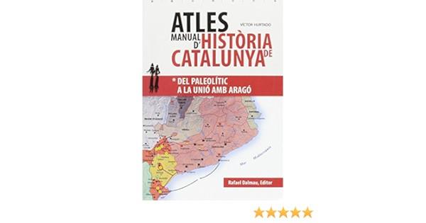 ATLES MANUAL D''HISTÒRIA DE CATALUNYA. VOL 1 | 9788423208043 | VÍCTOR HURTADO CUEVAS