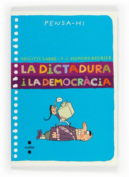 C-PH.LA DICTADURA I LA DEMOCRACIA | 9788466135689 | LABBÉ, BRIGITTE/DUPONT-BEURIER, PIERRE-FRANÇOIS