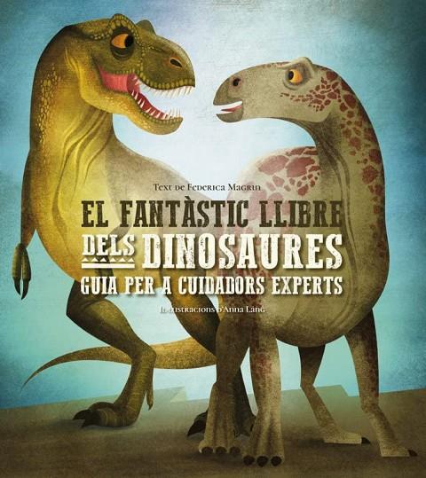 EL FANTASTIC LLIBRE DELS DINOSAURES | 9788468272405 | MAGRIN, FREDERICH