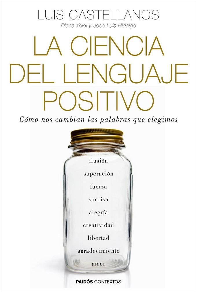 LA CIENCIA DEL LENGUAJE POSITIVO | 9788449331954 | LUIS CASTELLANOS/DIANA YOLDI/JOSÉ LUIS HIDALGO